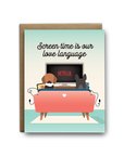 Screen Time Love Language Dogs Card